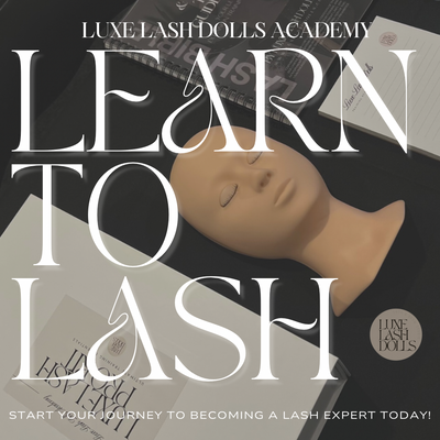 In Person 1:1 Classic Lash Training - Luxe Lash Dolls